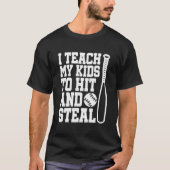 I Teach My To Hit And Steal Baseball Mom T-Shirt (Vorderseite)