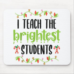 I Teach The Brightest Students Christmas Lights Jo Mousepad
