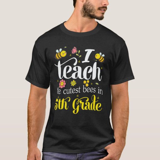 I Teach The Cutest Bees In 5th Grade Teachers Back T-Shirt (Vorderseite)