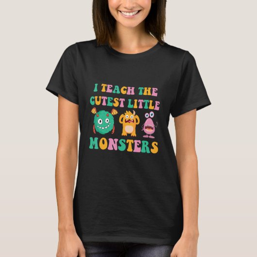 I Teach The Cutest Little Monsters 1 T-Shirt (Vorderseite)