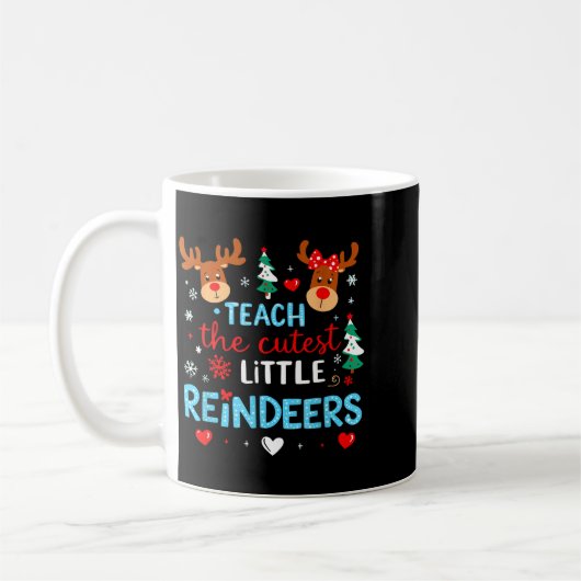 I Teach The Cutest Little Reindeers Teacher Christ Kaffeetasse (Links)
