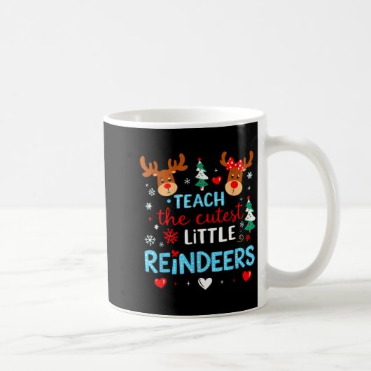 I Teach The Cutest Little Reindeers Teacher Christ Kaffeetasse (Rechts)