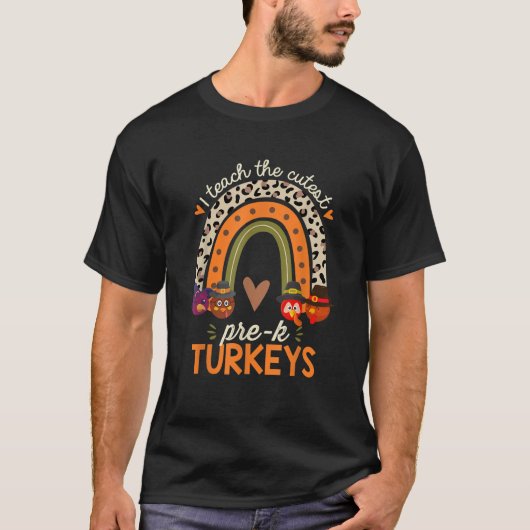 I Teach the Cutest Prek Turkeys Thanksgiving Teach T-Shirt (Vorderseite)
