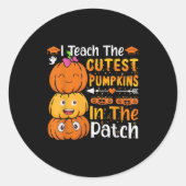I Teach The Cutest Pumpkins Funny Halloween Teache Runder Aufkleber (Vorderseite)