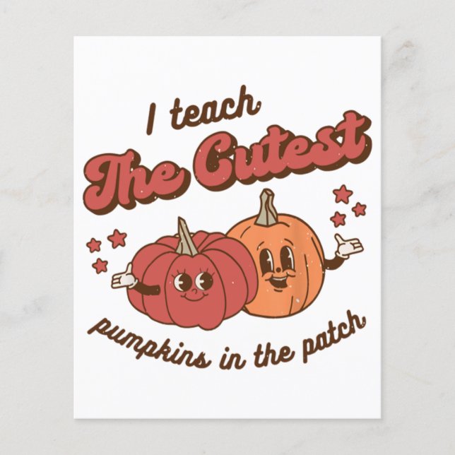 I Teach The Cutest Pumpkins In the Patch Halloween (Vorderseite)