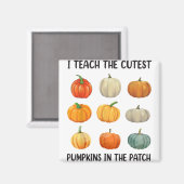 I Teach The Cutest Pumpkins In the Patch Halloween Magnet (Vorderseite/Rückseite)