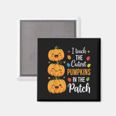 I Teach The Cutest Pumpkins In the Patch Halloween Magnet (Vorderseite/Rückseite)