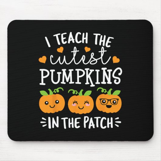 I Teach The Cutest Pumpkins In the Patch Halloween Mousepad (Vorne)