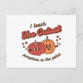 I Teach The Cutest Pumpkins In the Patch Halloween Postkarte (Vorderseite)