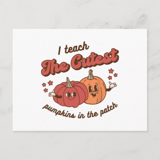I Teach The Cutest Pumpkins In the Patch Halloween Postkarte (Vorderseite)