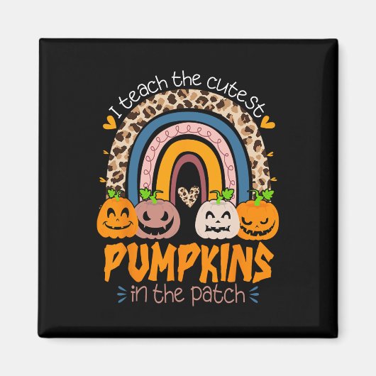 I Teach The Cutest Pumpkins In the Patch Retro Tea Magnet (Vorne)