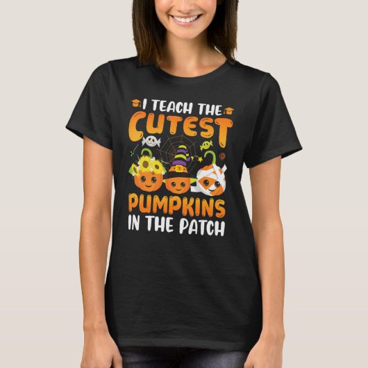 I Teach The Cutest Pumpkins In The.Patch Teacher F T-Shirt (Vorderseite)