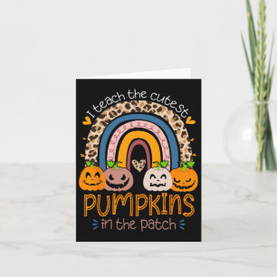 I Teach The Cutest Pumpkins In the Patch Teacher H Karte