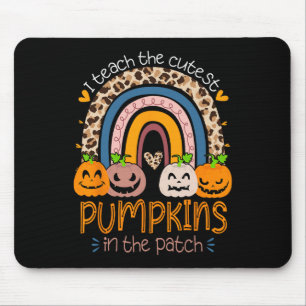 I Teach The Cutest Pumpkins In the Patch Teacher H Mousepad