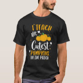 I Teach The Cutest Pumpkins In the Patch Teacher H T-Shirt (Vorderseite)