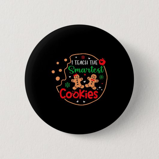 I Teach The Smartest Cookies Funny Christmas Xmas  Button (Vorderseite)