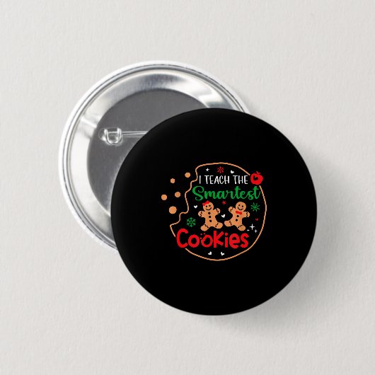 I Teach The Smartest Cookies Funny Christmas Xmas Button (Vorne & Hinten)