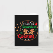I Teach The Smartest Cookies Funny Christmas Xmas Karte (Vorderseite)