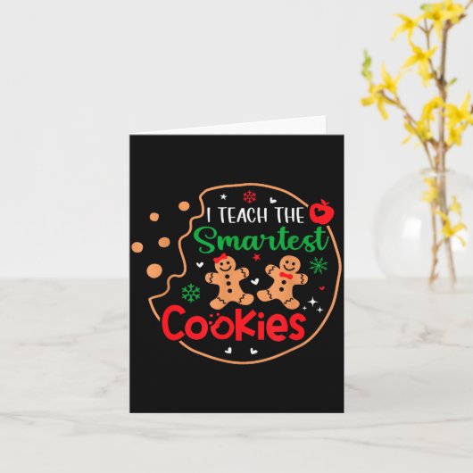 I Teach The Smartest Cookies Funny Christmas Xmas Karte (Gelbe Blume)
