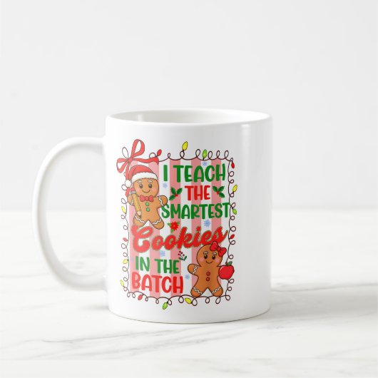 I Teach The Smartest Cookies In The Batch Teacher  Kaffeetasse (Links)