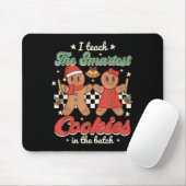 I Teach The Smartest Cookies In The Batch Teacher Mousepad (Mit Mouse)