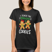 I Teach The Smartest Cookies  Teacher Xmas Gingerb T-Shirt (Vorderseite)