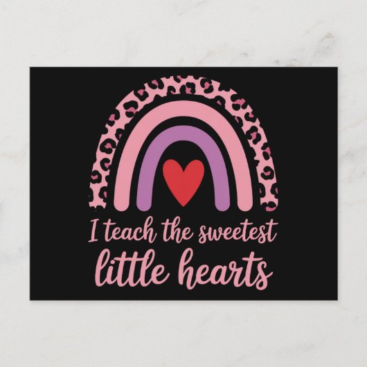 I Teach The Sweetest Hearts Rainbow Teacher Postkarte (Vorderseite)