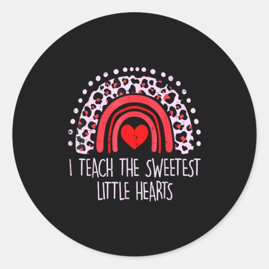 I Teach The Sweetest Hearts Rainbow Teacher Valent Runder Aufkleber (Vorderseite)