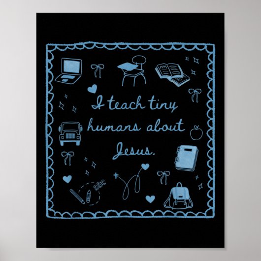 I Teach Tiny Humans About Jesus Christian Teacher  Poster (Vorne)