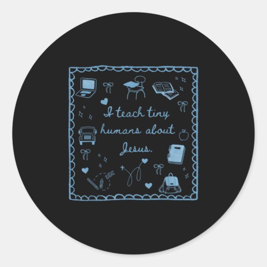 I Teach Tiny Humans About Jesus Christian Teacher  Runder Aufkleber (Vorderseite)