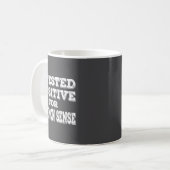 I Tested Sitive For Common Sense Funny Quote Sayin Kaffeetasse (Vorderseite Links)