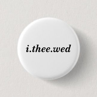 I Thee Mittwoch Knopf Button