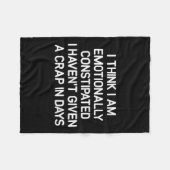 I Think I Am Emotionally Constipated, Funny, Joke, Fleecedecke (Vorderseite (Horizontal))