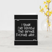 I Think I've Seized The Wrong Foring Day Karte (Gelbe Blume)