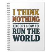 I think Nothing - Rule the world Notizblock (Vorderseite)