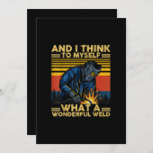 I Think To Myself What A Wonderful Welder Gift Ankündigung (Vorne/Hinten)