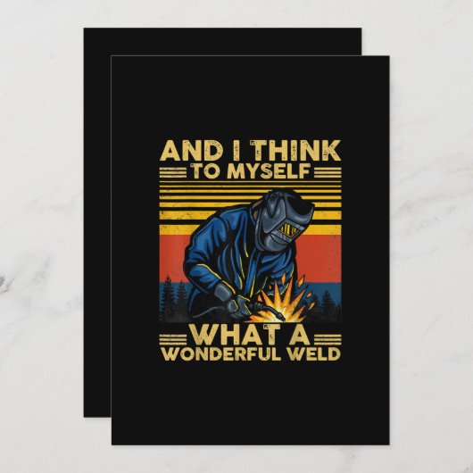 I Think To Myself What A Wonderful Welder Gift Ankündigung (Vorne/Hinten)