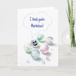 I Think You are Marbellous Greeting Card Karte
