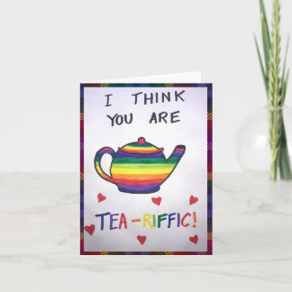 I think you are Tea-riffic Card Karte