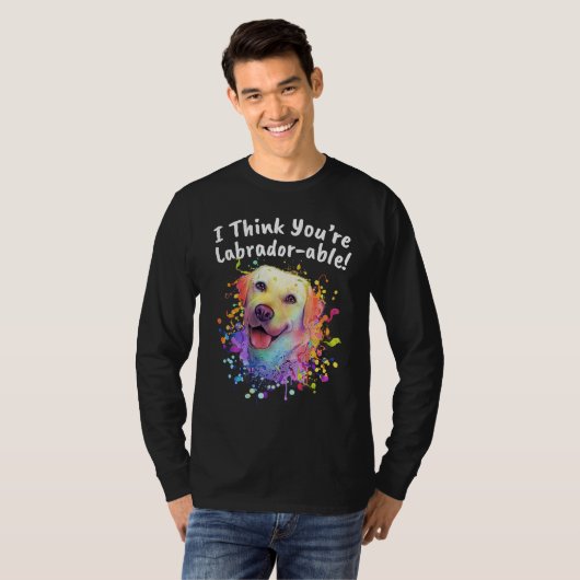 I Think Youre Labradorable  Labrador Retriever Hum T-Shirt (Vorne ganz)