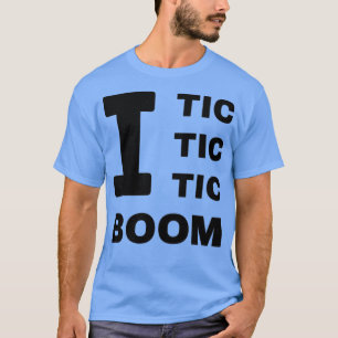 I Tic Tic Tic Boom Tourettes Bewusstsein T-Shirt