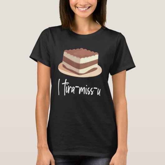 I Tira Miss U Japanisch Sweet Tiramisu T-Shirt (Vorderseite)