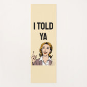 I Told Ya Yoga Mat Yogamatte (Vorderseite)