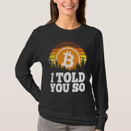 I told you so Bitcoin for Men BTC Cryptocurrency T-Shirt (Vorderseite)