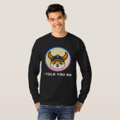 I Told You So Floki Inu Token Coin Crypto Hodl T-Shirt (Vorne ganz)