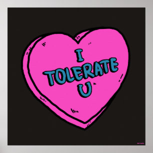 I Tolerate U Poster