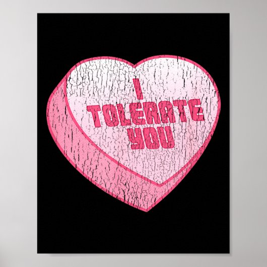 I Tolerate You Candy Heart Funny Valentine's Day Poster (Vorne)