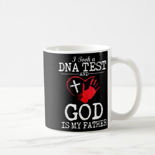 I Took A Dna Test And God Is My Father Religious C Kaffeetasse (Rechts)