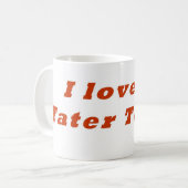 I Tots Liebe Tater Tasse (Vorderseite Links)
