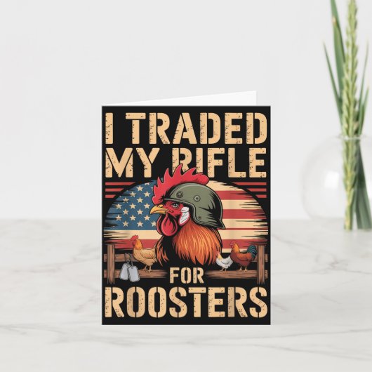 I Traded My Rifle For Roosters Veteran Chicken Far Karte (Vorderseite)